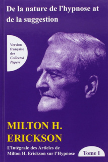 Intégrale des articles de Milton H. Erickson sur l'hypnose.