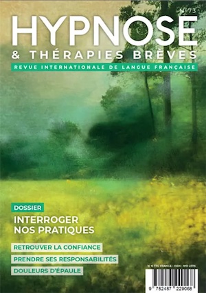Commandez la Revue hypnose et thérapies brèves 73 Commandez la Revue hypnose et thérapies brèves 73