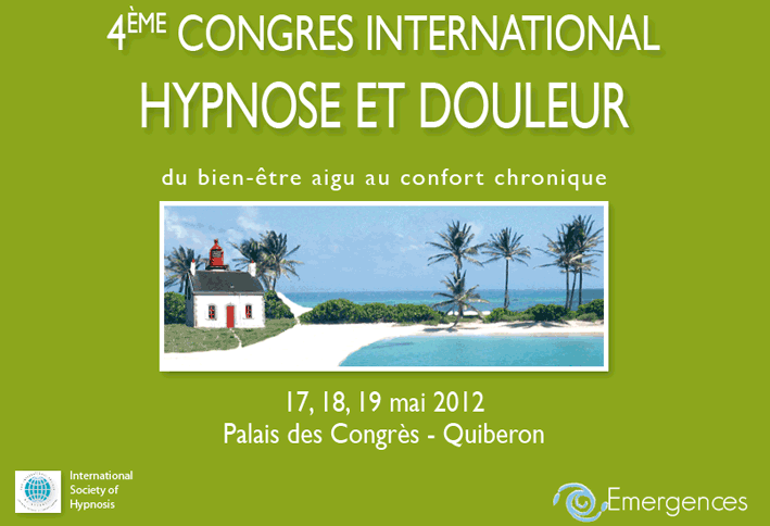 Laurent GROSS, Congrès International HYPNOSE et DOULEUR. Vendredi 18 Mai 2012 - Quiberon - France Laurent GROSS, Congrès International HYPNOSE et DOULEUR. Vendredi 18 Mai 2012 - Quiberon - France