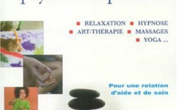 Guide des Pratiques Psycho-Corporelles. Hypnose, Thérapies Brèves et Thérapies Psycho-Corporelles. Paris